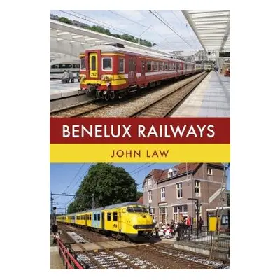 Benelux Railways - Law, John