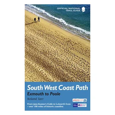 South West Coast Path: Exmouth to Poole - Tarr, Roland