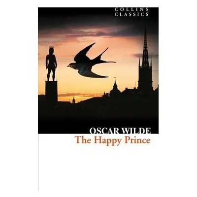 Happy Prince and Other Stories - Wilde, Oscar