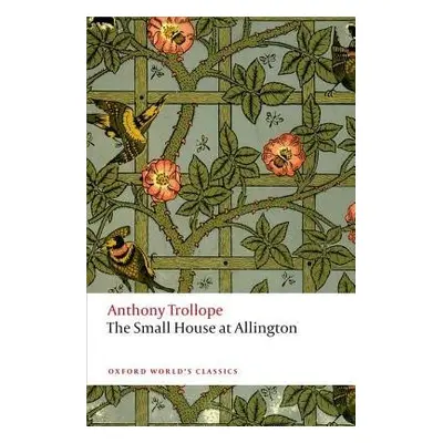 Small House at Allington - Trollope, Anthony