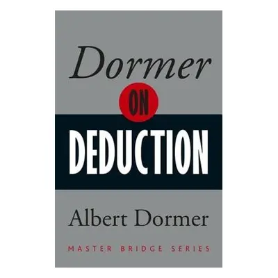 Dormer on Deduction - Dormer, Albert