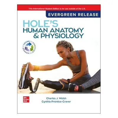 Hole's Human Anatomy a Physiology: 2024 Release ISE - Welsh, Charles a Prentice-Craver, Cynthia