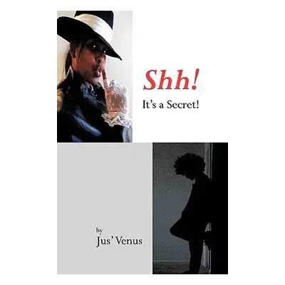 Shh! It's a Secret! - Jus' Venus