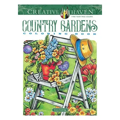 Creative Haven Country Gardens Coloring Book - Goodridge, Teresa