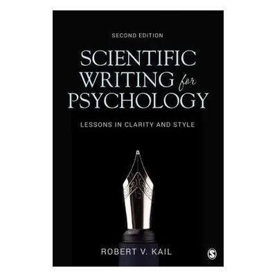 Scientific Writing for Psychology - Kail, Robert V., Jr. (Purdue University, USA)