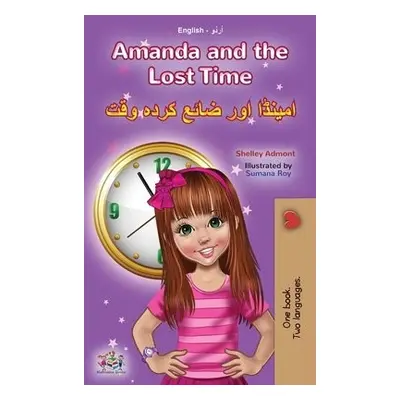 Amanda and the Lost Time (English Urdu Bilingual Book for Kids) - Admont, Shelley a Books, Kidki