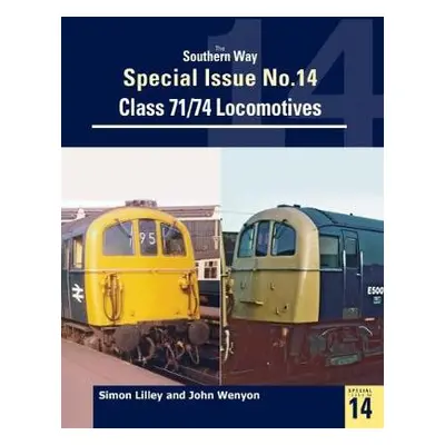 Southern Way Special Issue No. 14 - Wenyon, John (Author) a Lilley, Simon (Author)