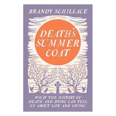 Death's Summer Coat - Schillace, Brandy