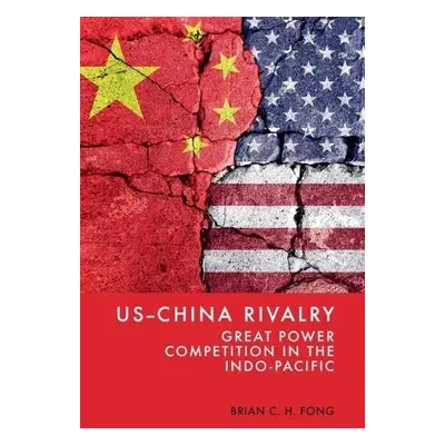 Us-China Rivalry - Fong, Professor Brian C H (National Sun Yat-Sen University Taiwan)