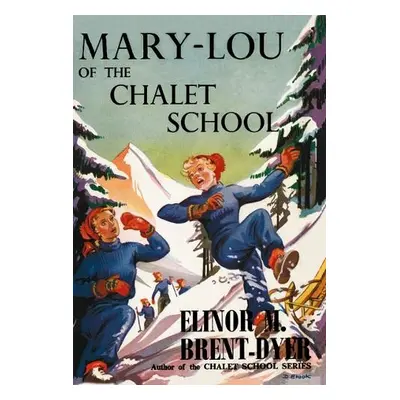 Mary-Lou of the Chalet School - Brent-Dyer, Elinor