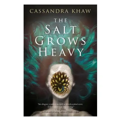 Salt Grows Heavy - Khaw, Cassandra