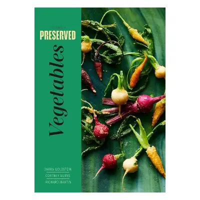 Preserved: Vegetables - Goldstein, Darra a Burns, Cortney a Martin, Richard