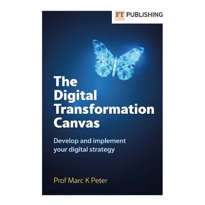 Digital Transformation Canvas - Peter, Marc