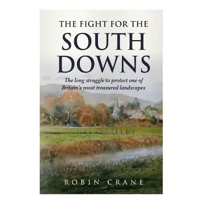 Fight For The South Downs - Crane, Robin