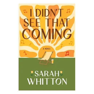 I Didn't See That Coming - Whitton, Sarah