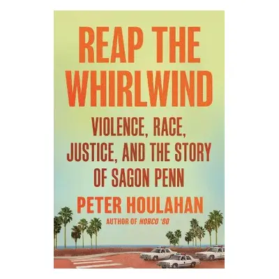 Reap The Whirlwind - Houlahan, Peter