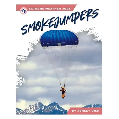 Smokejumpers - Gish, Ashley