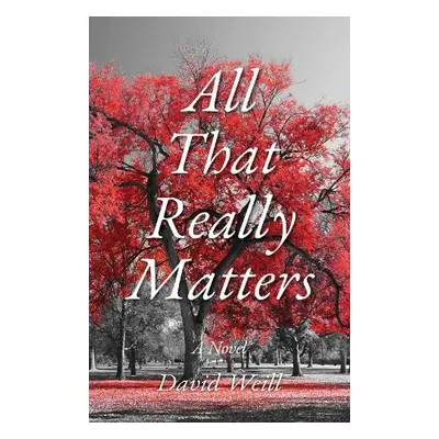 All That Really Matters - Weill, David