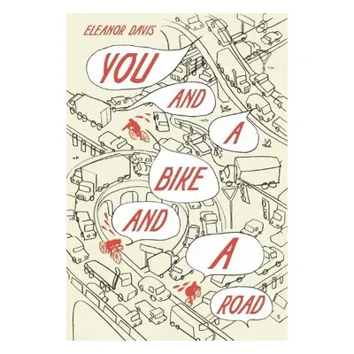 You and a Bike and a Road - Davis, Eleanor