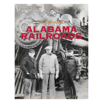 Alabama Railroads - Cline, Wayne