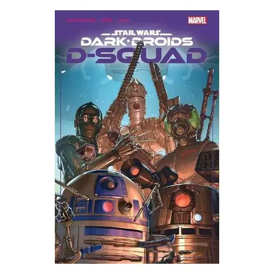 Star Wars: Dark Droids - D-squad - Guggenheim, Marc