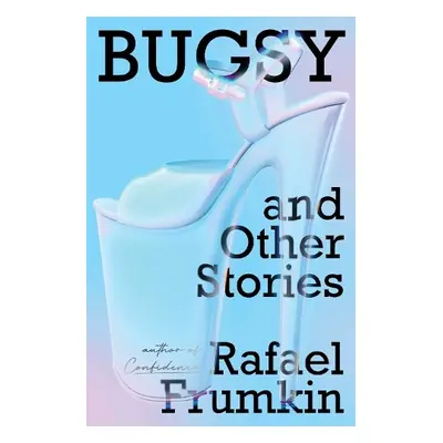 Bugsy a Other Stories - Frumkin, Rafael