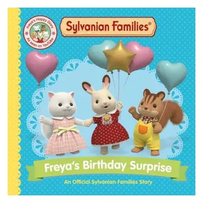 Sylvanian Families: Freya's Birthday Surprise - Books, Macmillan Children's