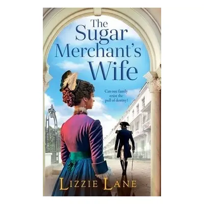 Sugar Merchant's Wife - Lizzie Lane