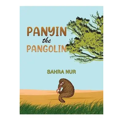 Panyin the Pangolin - Nur, Sahra