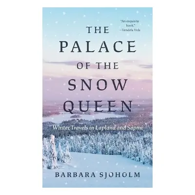 Palace of the Snow Queen - Sjoholm, Barbara