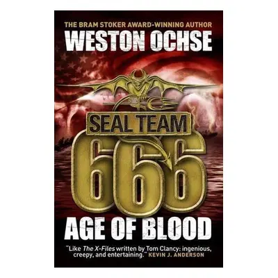 Seal Team 666 - Age of Blood - Ochse, Weston