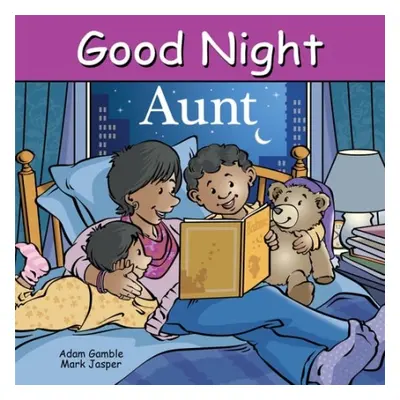 Good Night Aunt - Gamble, Adam a Jasper, Mark