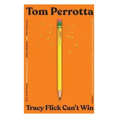 Tracy Flick Can't Win - Perrotta, Tom