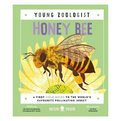 Honey Bee (Young Zoologist) - Basu, Priyadarshini Chakrabarti a Neon Squid