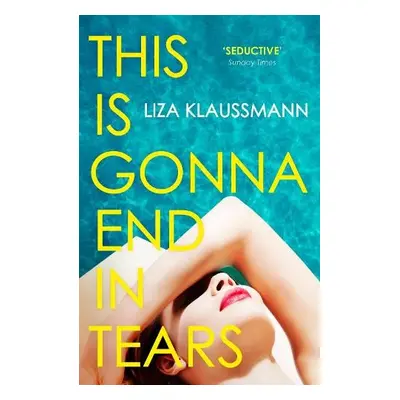 This is Gonna End in Tears - Klaussmann, Liza