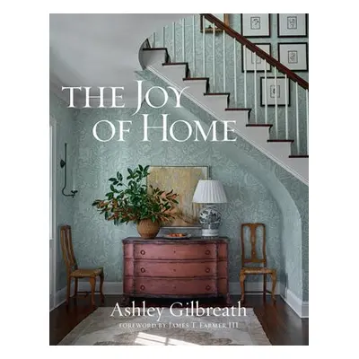 Joy of Home - Gilbreath, Ashley