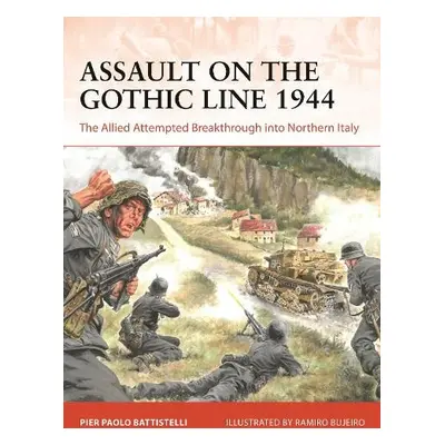 Assault on the Gothic Line 1944 - Battistelli, Pier Paolo