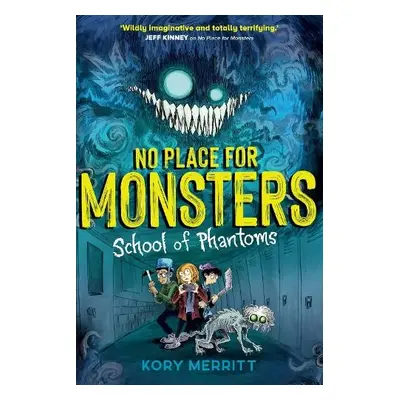 No Place for Monsters: School of Phantoms - Merritt, Kory