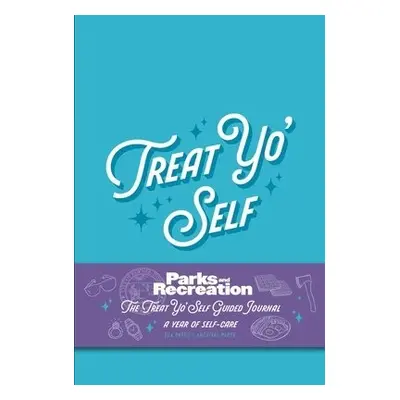 Parks and Recreation: The Treat Yo' Self Guided Journal - Insight Editions