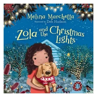 Zola and the Christmas Lights - Marchetta, Melina