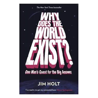 Why Does the World Exist? - Holt, Jim