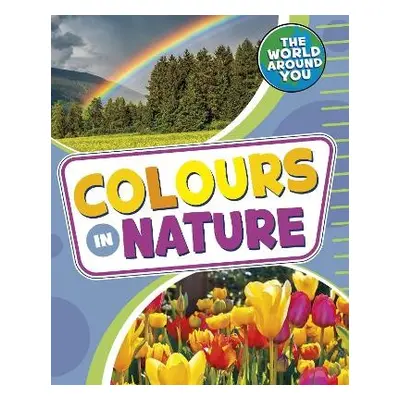 Colours in Nature - Jones, Christianne (Acquisitions Editor)