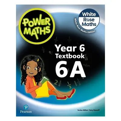 Power Maths 2nd Edition Textbook 6A - Staneff, Tony a Lury, Josh