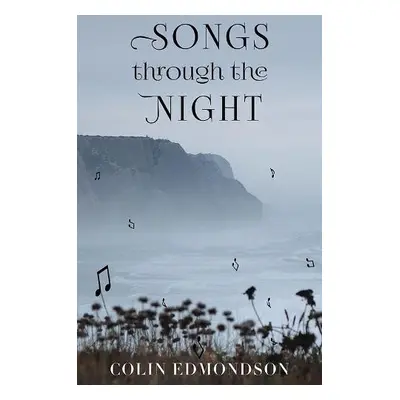 Songs Through the Night - Edmondson, Colin