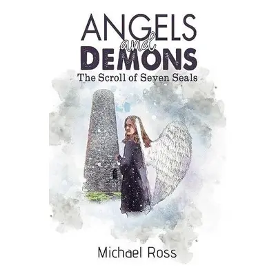 Angels and Demons - The Scroll of Seven Seals - Ross, Michael