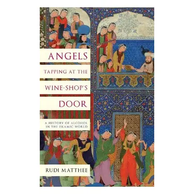 Angels Tapping at the Wine-­Shop’s Door - Matthee, Rudi