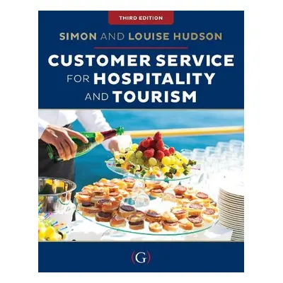 Customer Service for Hospitality and Tourism - Hudson, Simon (University of South Carolina) a Hu