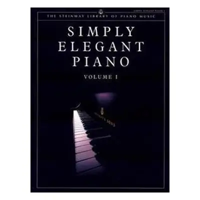 Steinway Library of Piano Music: Simply Elegant Piano. Vol.1 (UK Version)