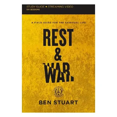 Rest and War Bible Study Guide plus Streaming Video - Stuart, Ben