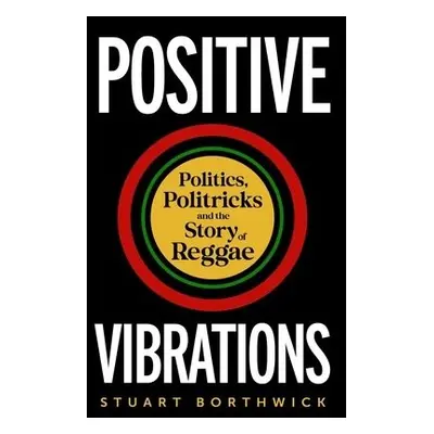 Positive Vibrations - Borthwick, Stuart